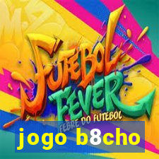 jogo b8cho