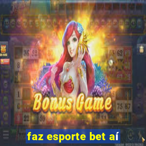 faz esporte bet aí