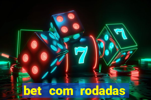 bet com rodadas grátis no cadastro