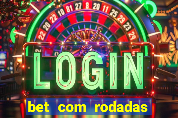 bet com rodadas grátis no cadastro