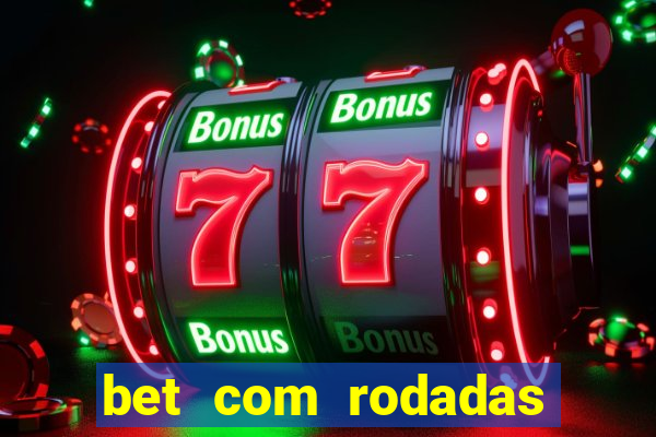 bet com rodadas grátis no cadastro