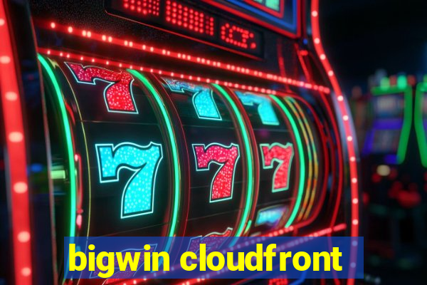 bigwin cloudfront