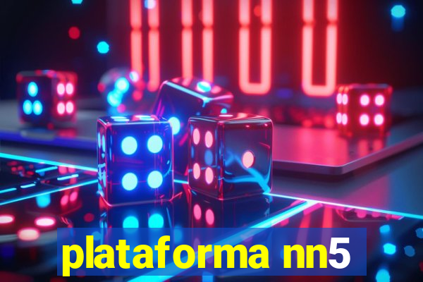 plataforma nn5