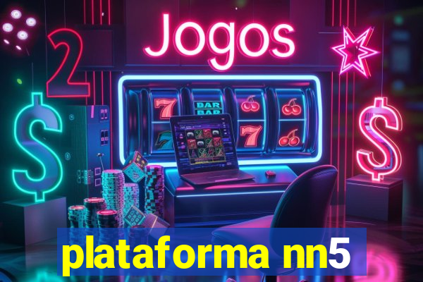 plataforma nn5