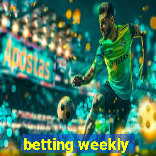 betting weekly