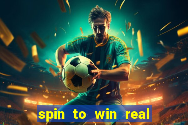 spin to win real cash game