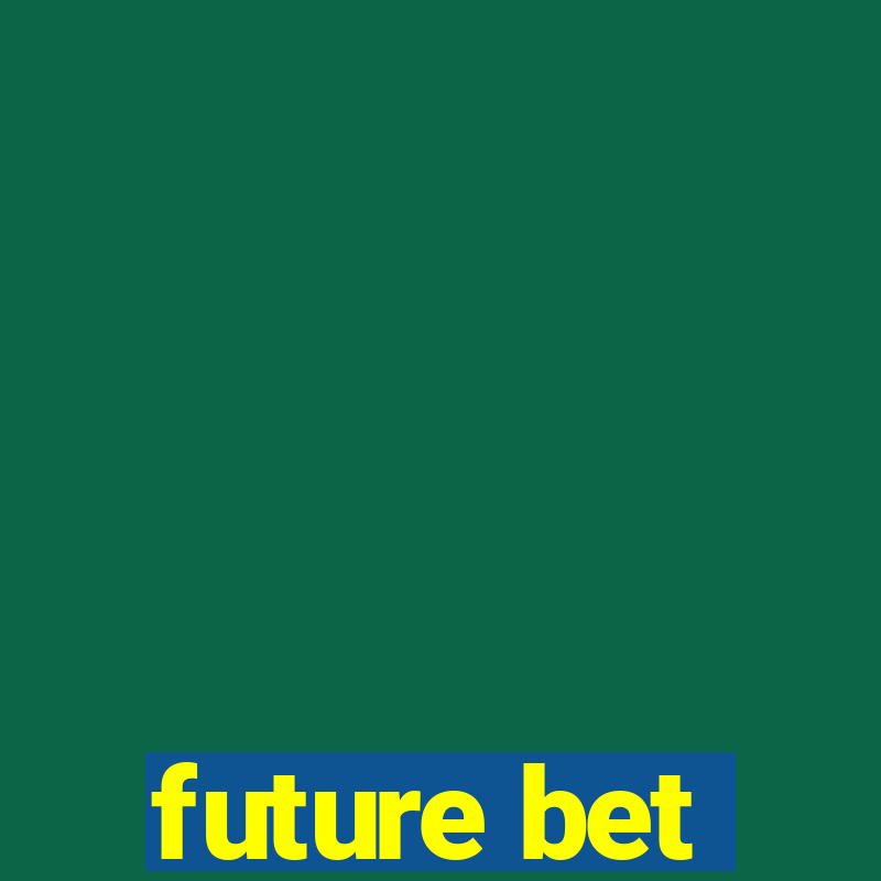 future bet