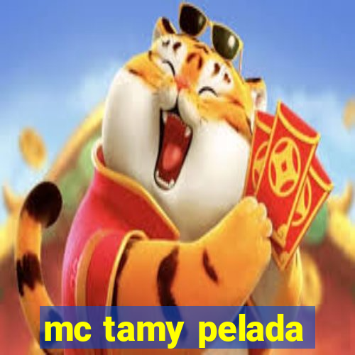 mc tamy pelada