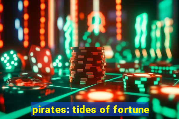 pirates: tides of fortune