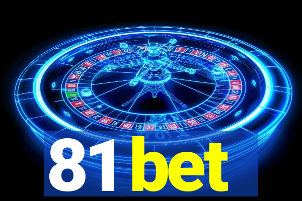 81 bet