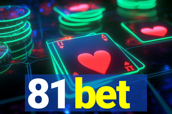 81 bet