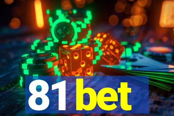 81 bet