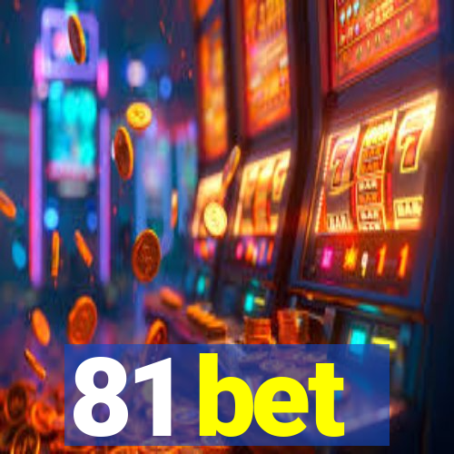 81 bet