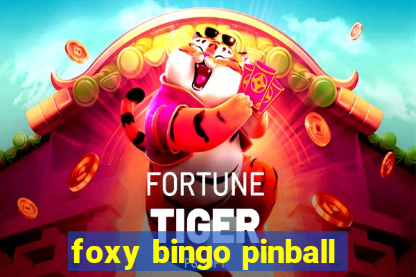 foxy bingo pinball