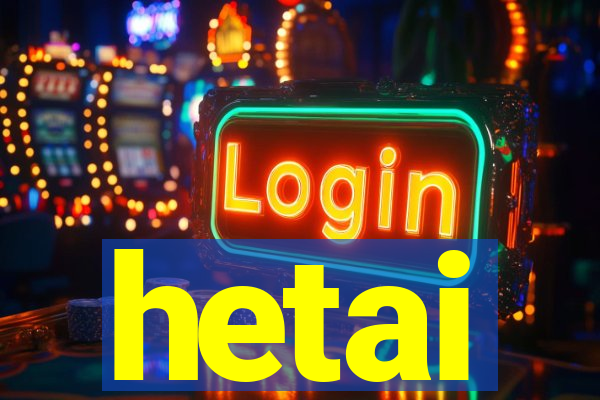 hetai