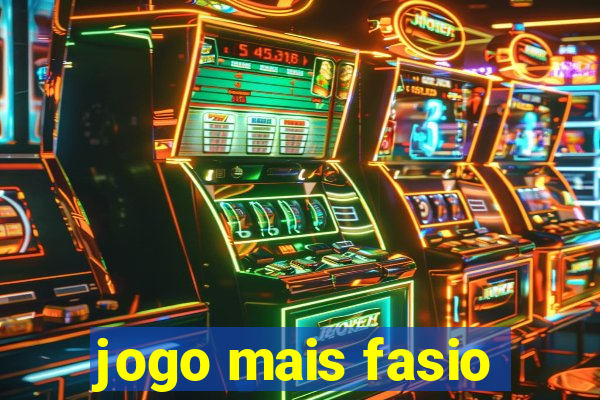 jogo mais fasio