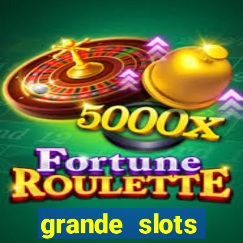 grande slots fortune tiger