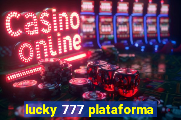 lucky 777 plataforma