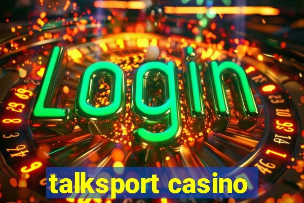 talksport casino