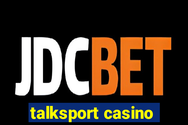 talksport casino