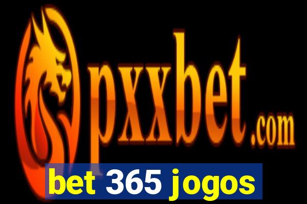 bet 365 jogos