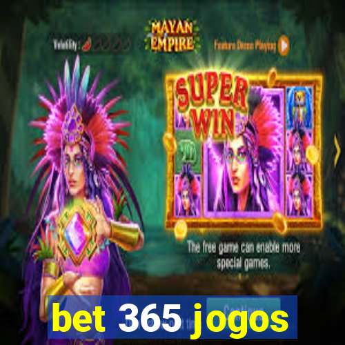 bet 365 jogos