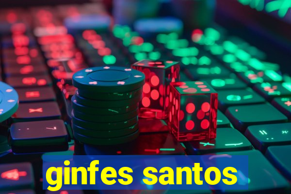 ginfes santos