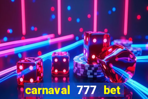 carnaval 777 bet paga mesmo