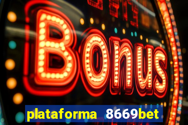 plataforma 8669bet é confiável