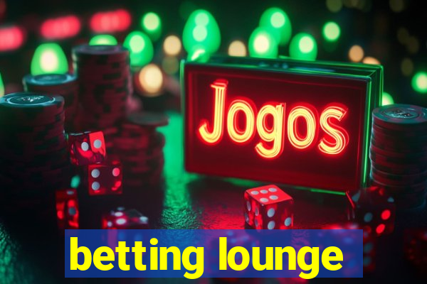 betting lounge