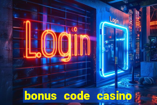 bonus code casino no deposit