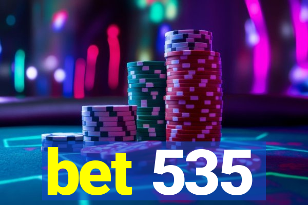 bet 535