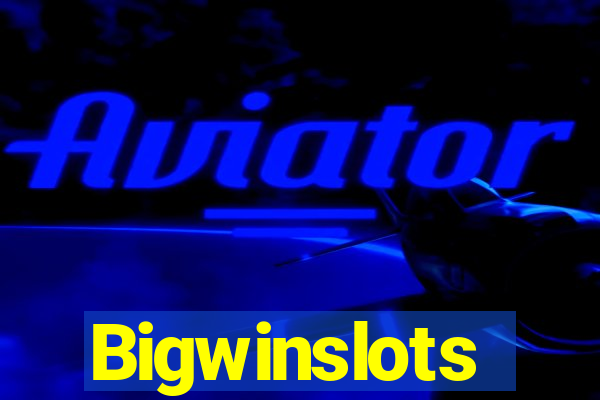 Bigwinslots