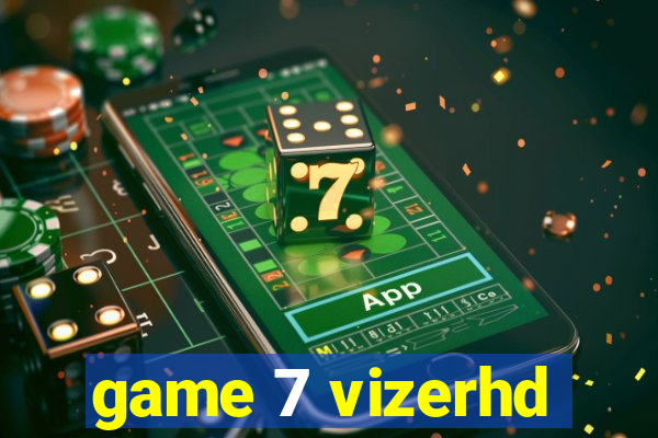 game 7 vizerhd