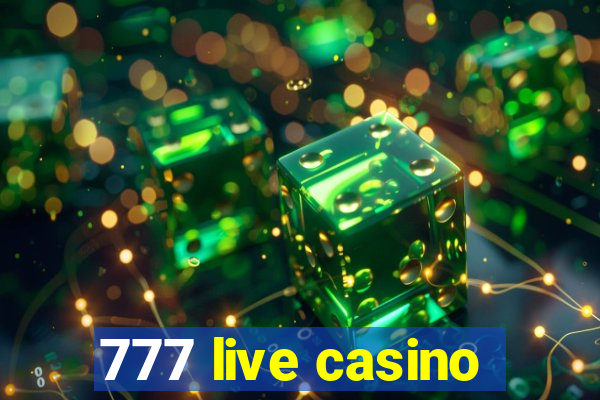 777 live casino