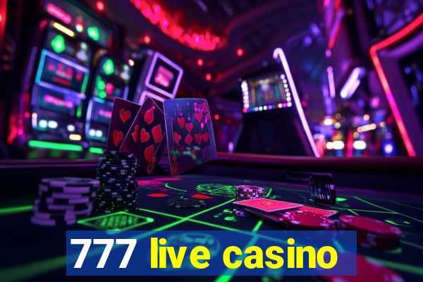 777 live casino