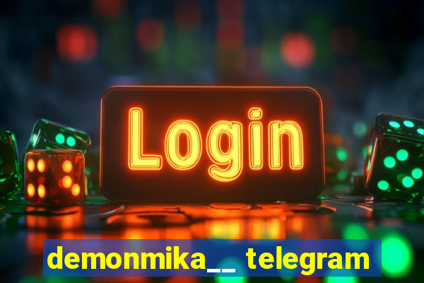 demonmika__ telegram