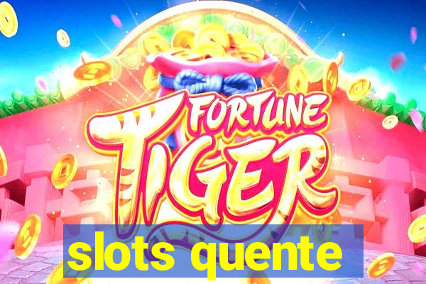 slots quente