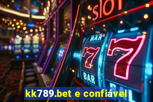 kk789.bet e confiável