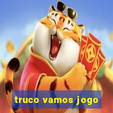 truco vamos jogo