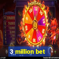 3 million bet