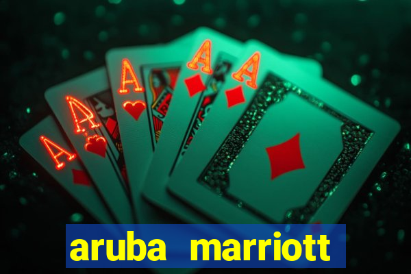 aruba marriott hotel stellaris casino