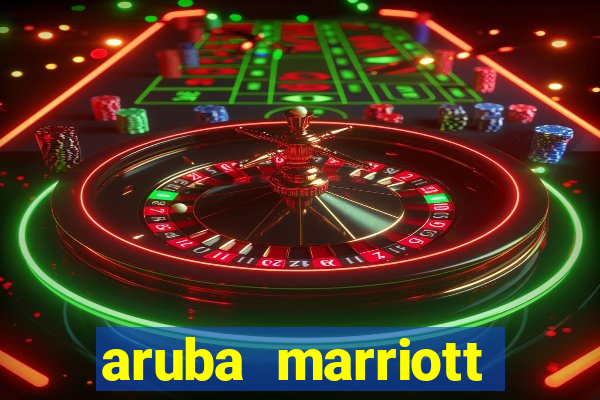 aruba marriott hotel stellaris casino