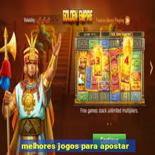 melhores jogos para apostar