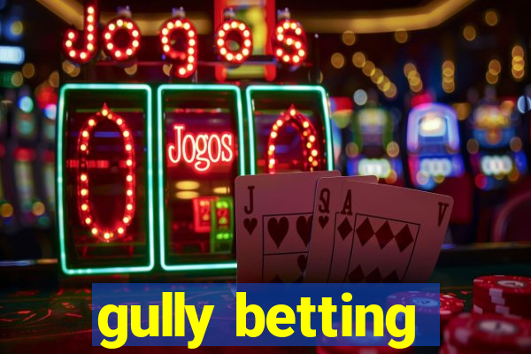 gully betting