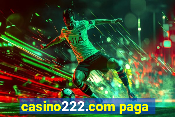 casino222.com paga