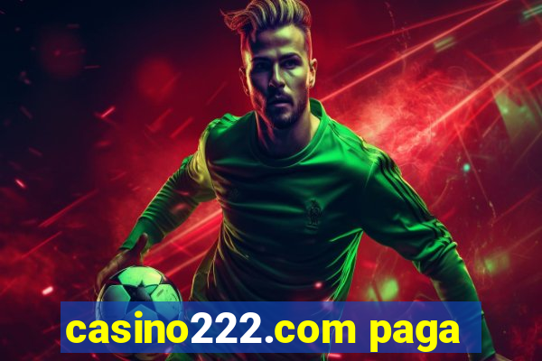 casino222.com paga