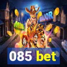 085 bet