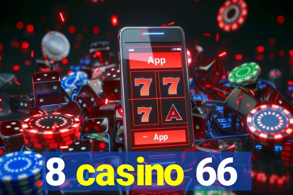 8 casino 66