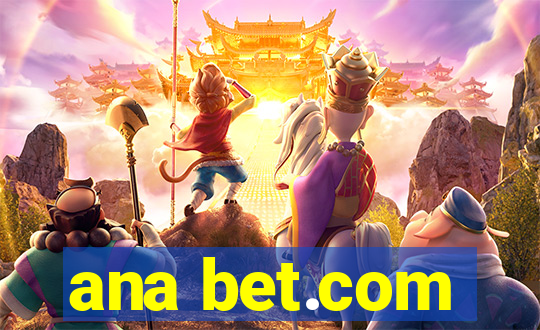 ana bet.com